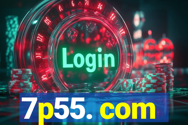 7p55. com